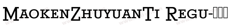 MaokenZhuyuanTi Regu字体转换
